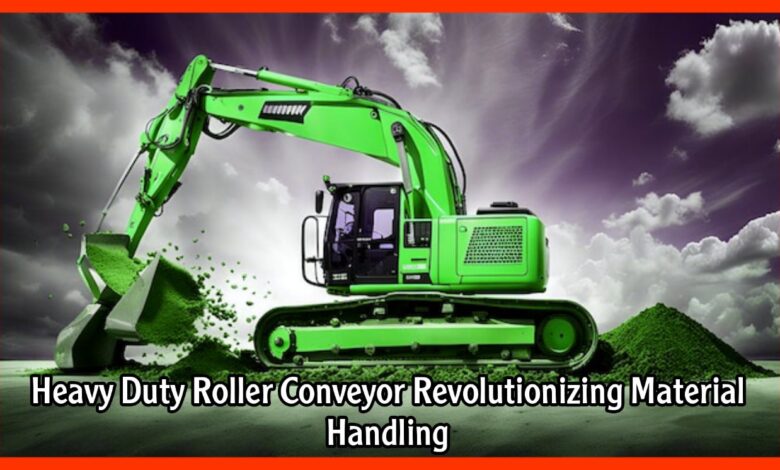 Heavy Duty Roller Conveyor Revolutionizing Material Handling